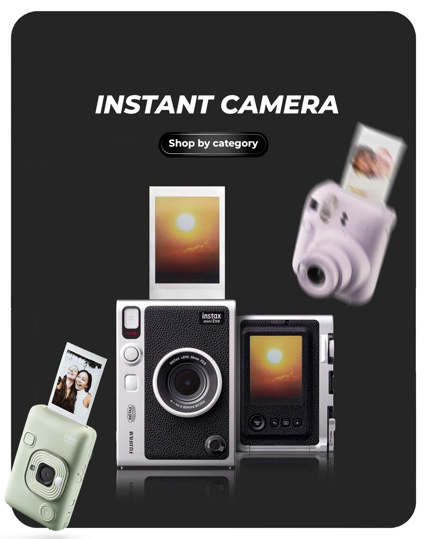 Instant Cameras