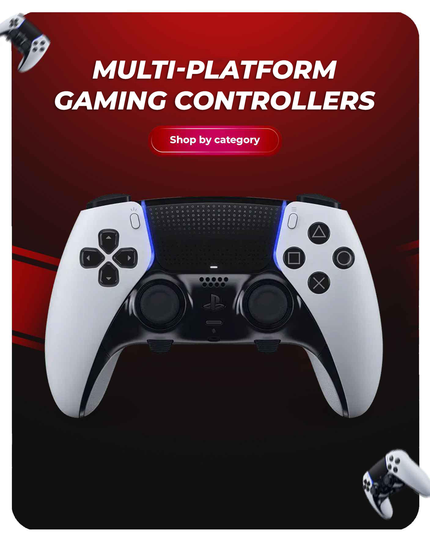Multi-Platform Gaming Controllers