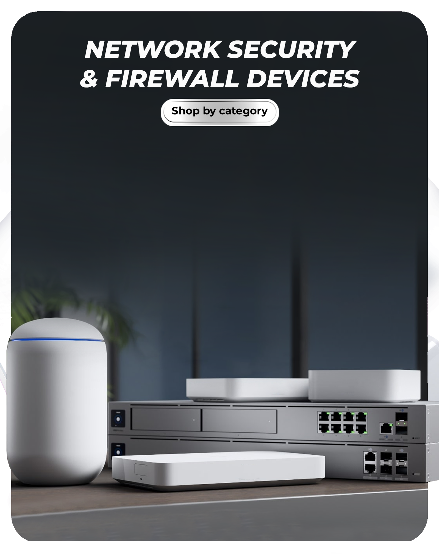 Network Security & Firewall Devices